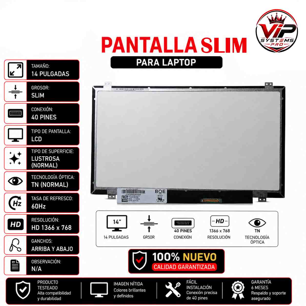 VIP PANTALLA 14.0 SLIM 40 PINES HD 1366*768 NT140WHM-N47 Garantizado - Imagen 1